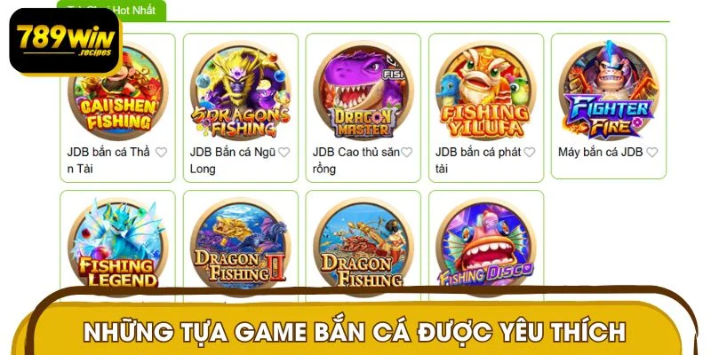 Những tựa game bắn cá 789WIN được nhiều người chơi săn đón 