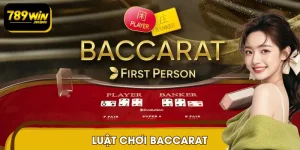 Luật Chơi Baccarat 789WIN: Bí Kíp Bỏ Túi Chiến Thắng Lớn