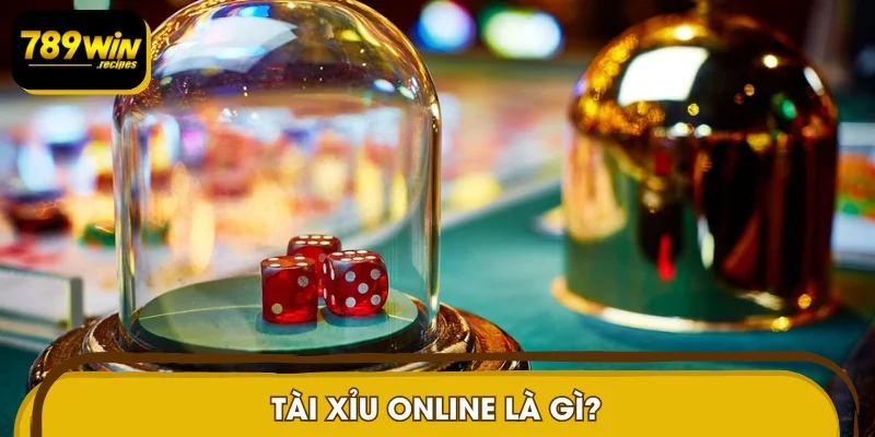 Tài xỉu online là gì?
